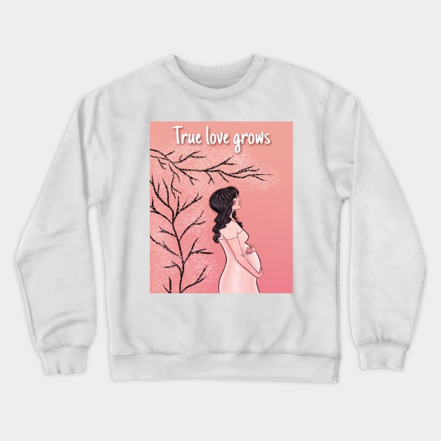 True love grows Crewneck Sweatshirt by Tabitha Illustrations and Graphic designs